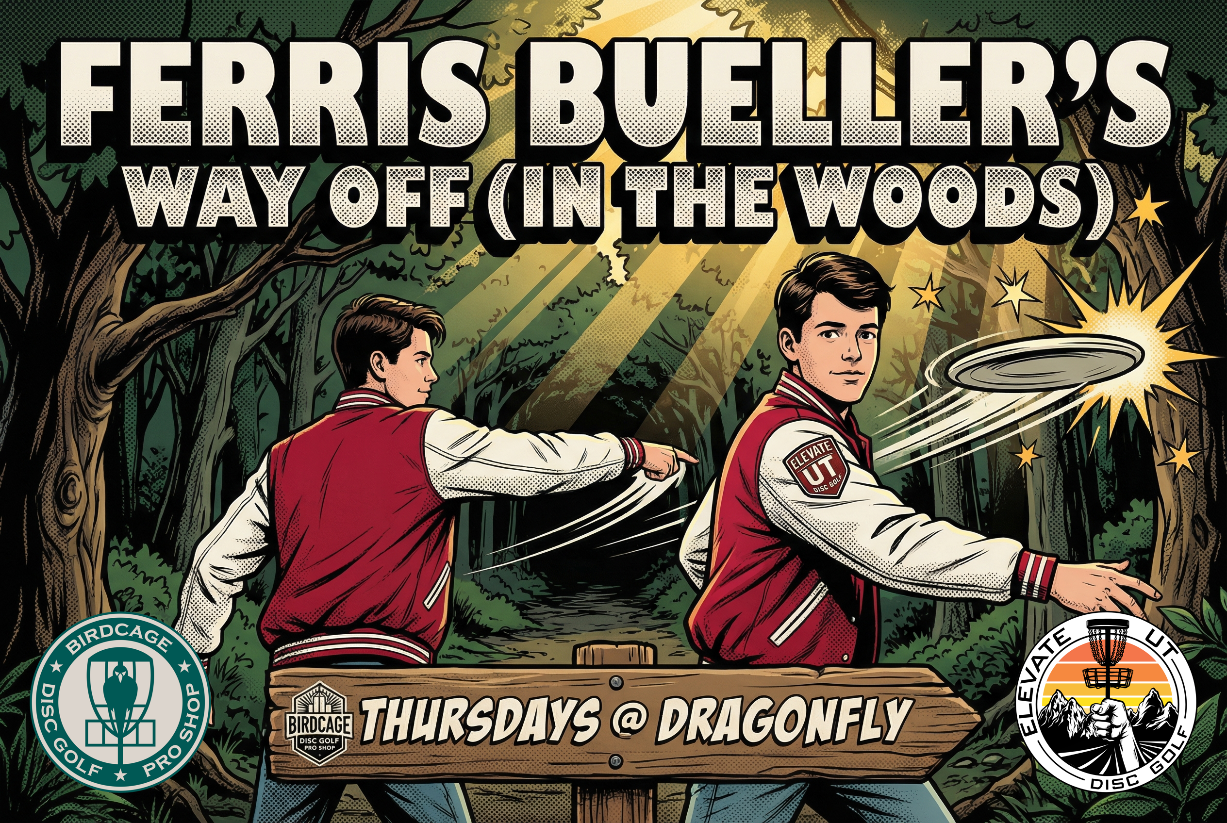 Ferris Bueller’s Way Off (In the Woods) @ Dragonfly